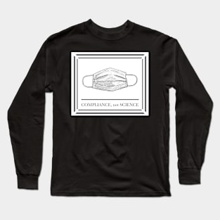 Compliance, not Science (White Mask) Long Sleeve T-Shirt